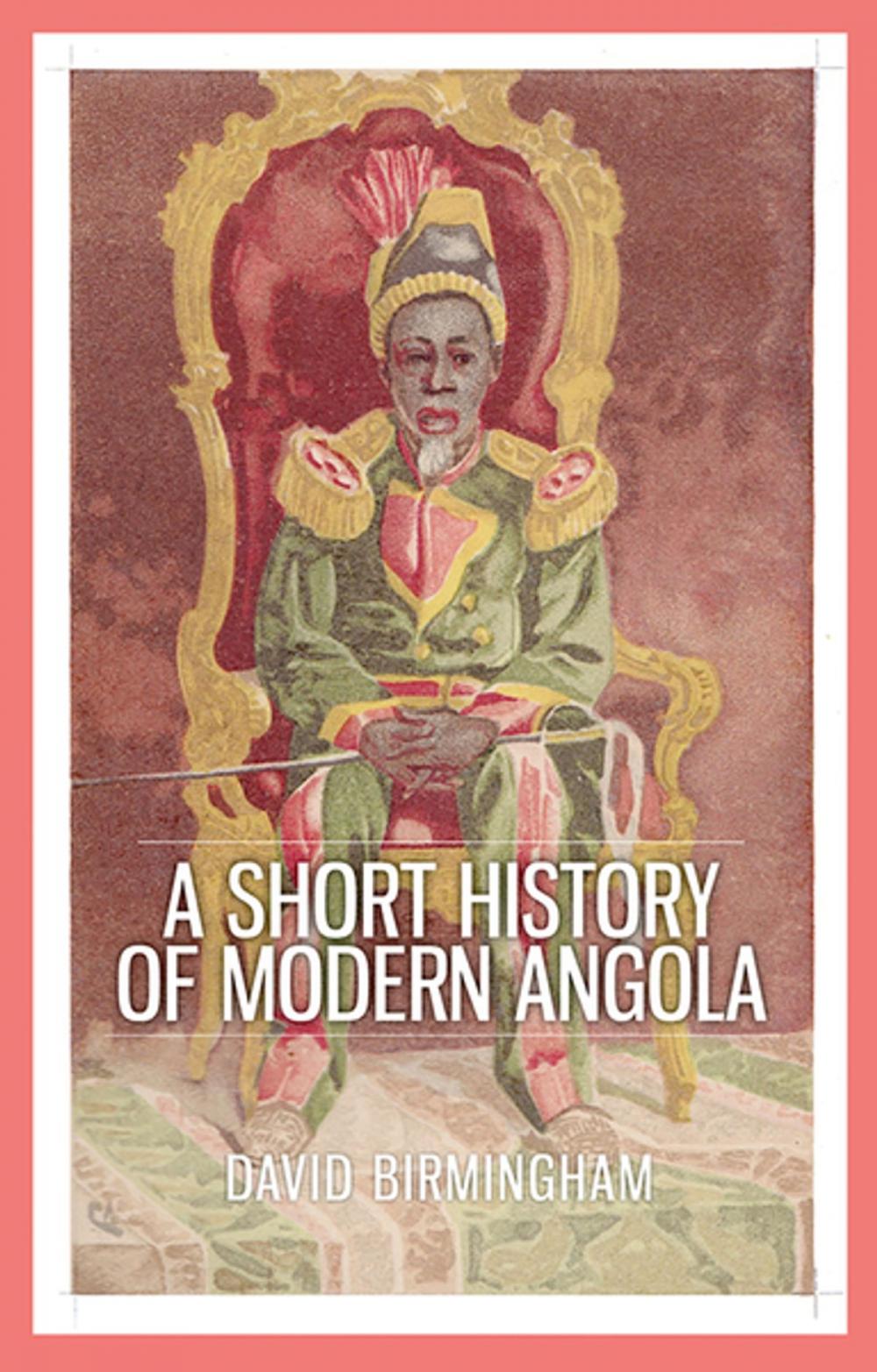 Big bigCover of A Short History of Modern Angola