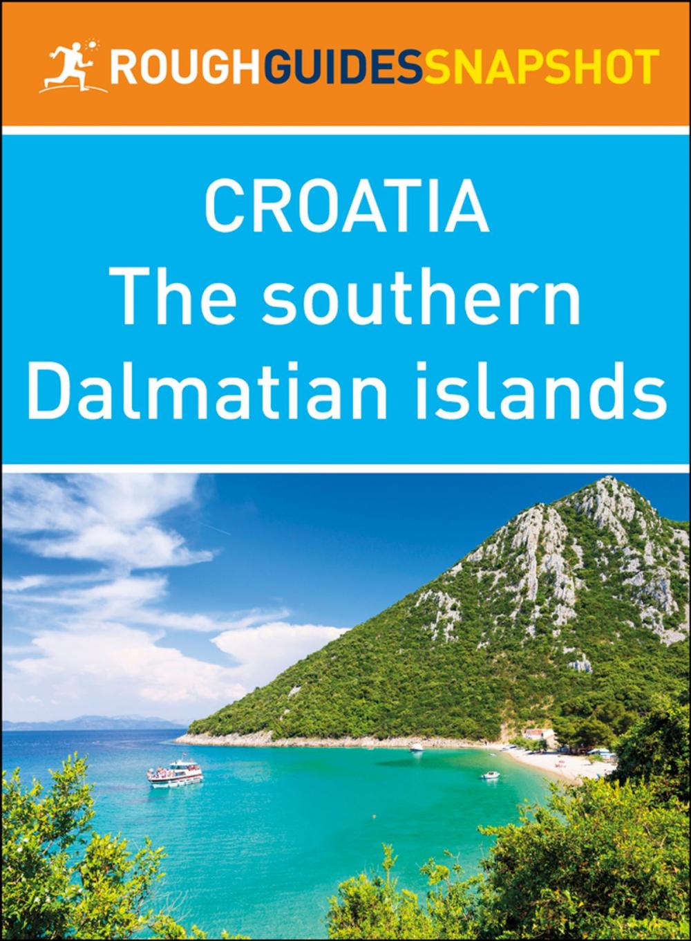 Big bigCover of Southern Dalmatian islands (Rough Guides Snapshot Croatia)