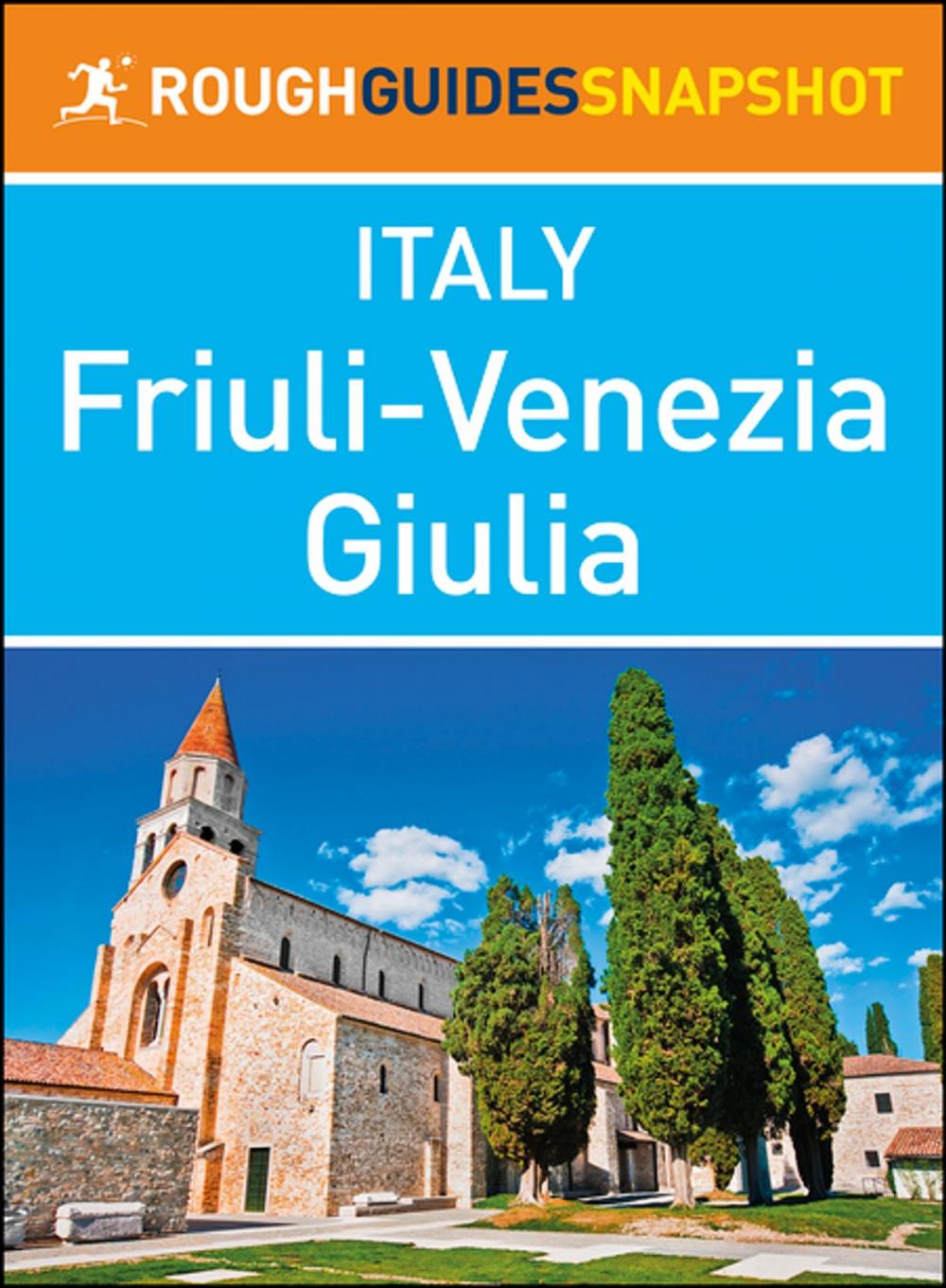 Big bigCover of Friuli-Venezia Giulia (Rough Guides Snapshot Italy)