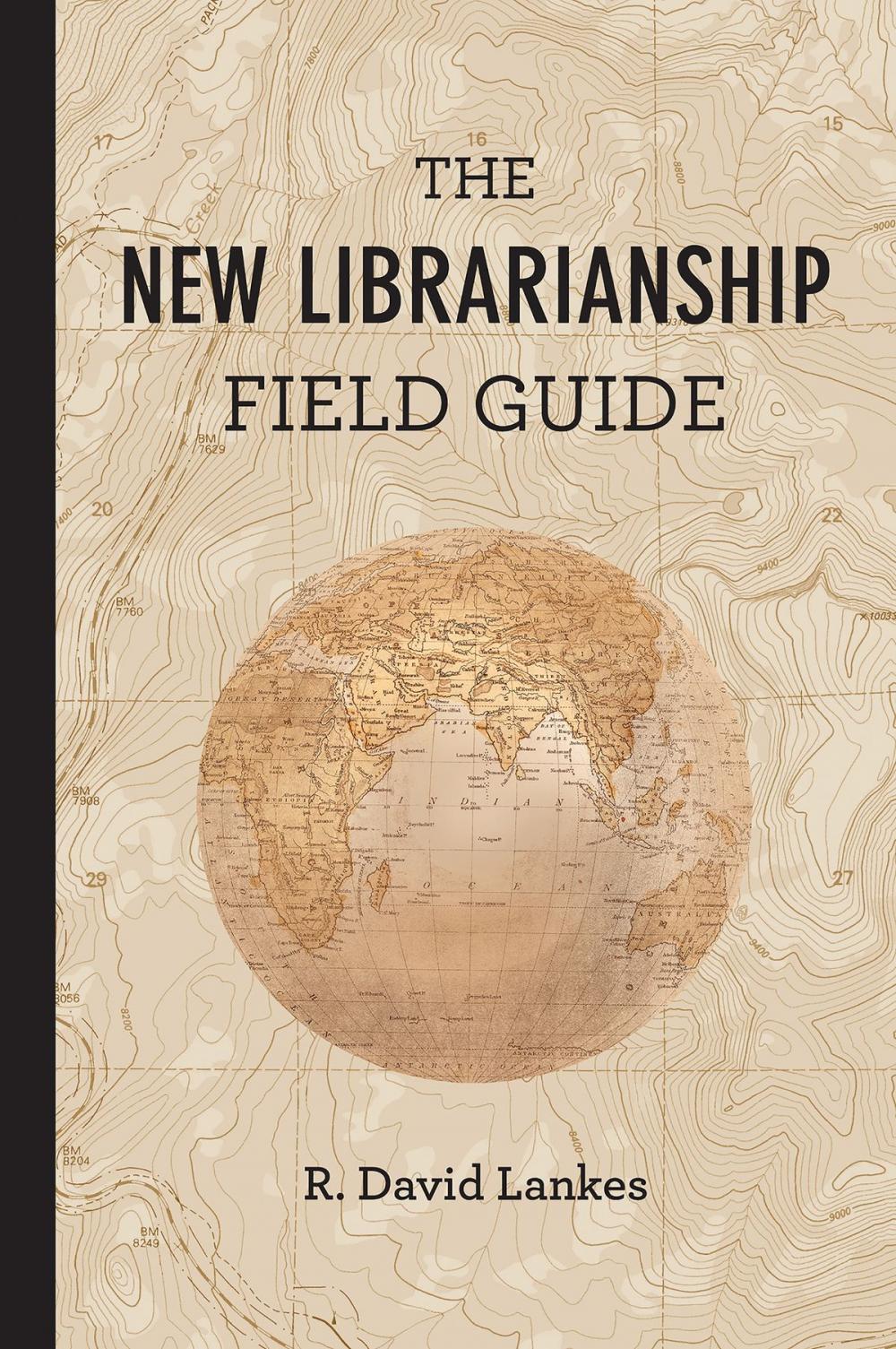 Big bigCover of The New Librarianship Field Guide