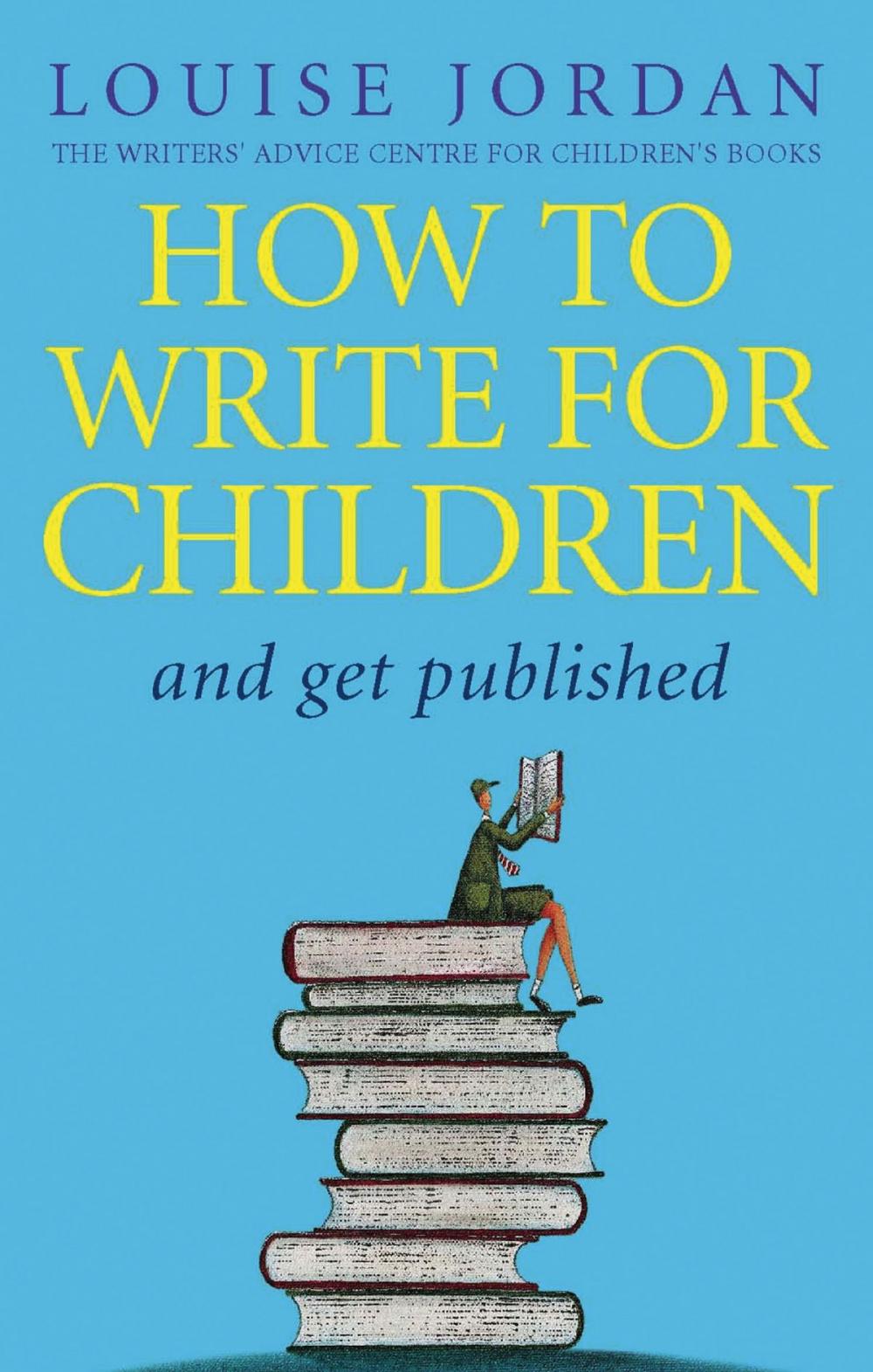 Big bigCover of How To Write For Children And Get Published