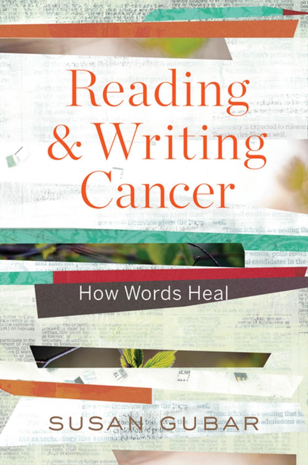 Big bigCover of Reading and Writing Cancer: How Words Heal