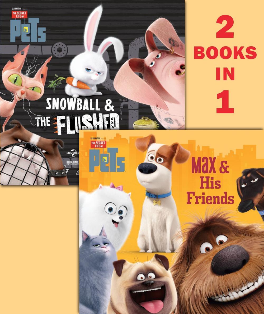 Big bigCover of Max & His Friends/Snowball & the Flushed Pets (Secret Life of Pets)