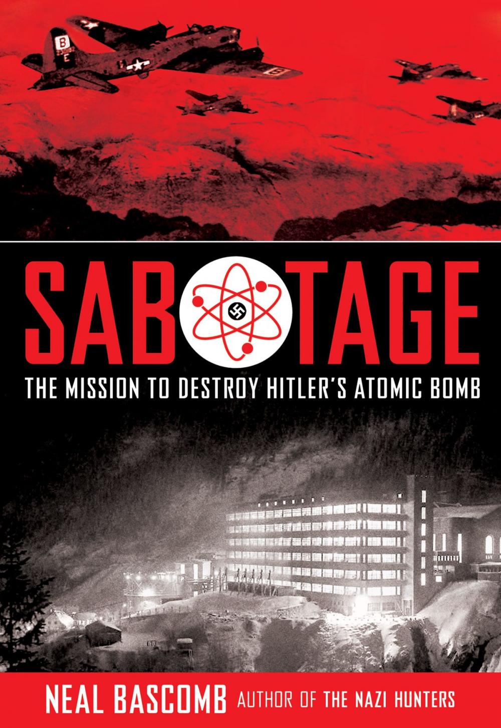 Big bigCover of Sabotage: The Mission to Destroy Hitler's Atomic Bomb