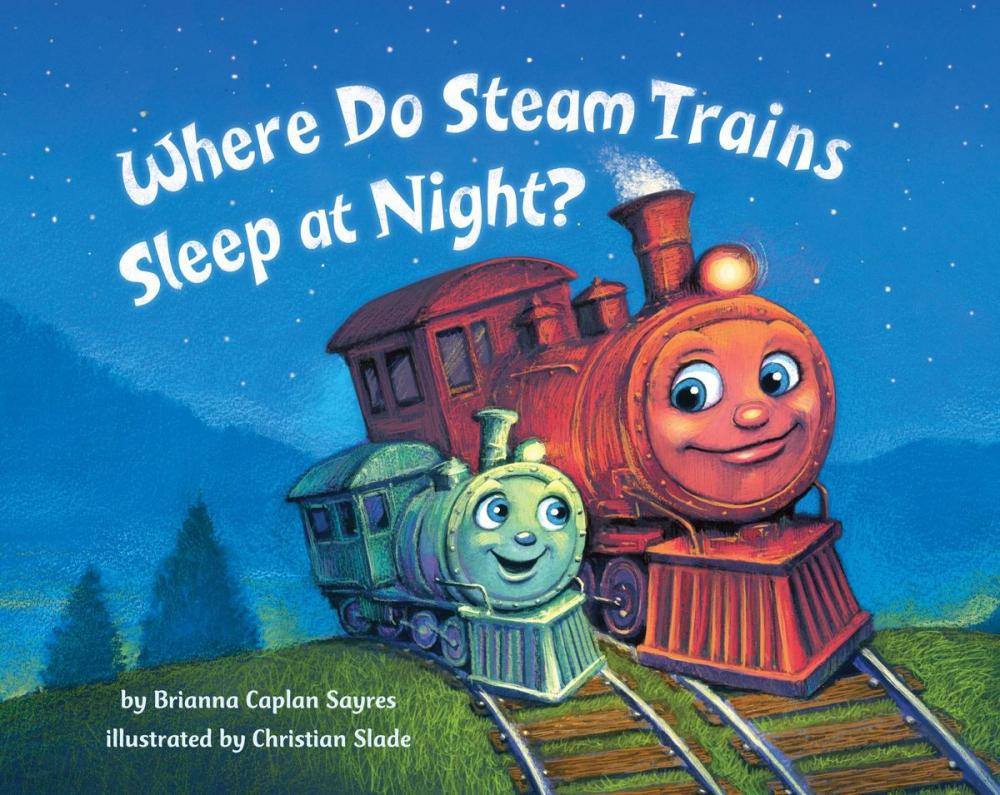 Big bigCover of Where Do Steam Trains Sleep at Night?