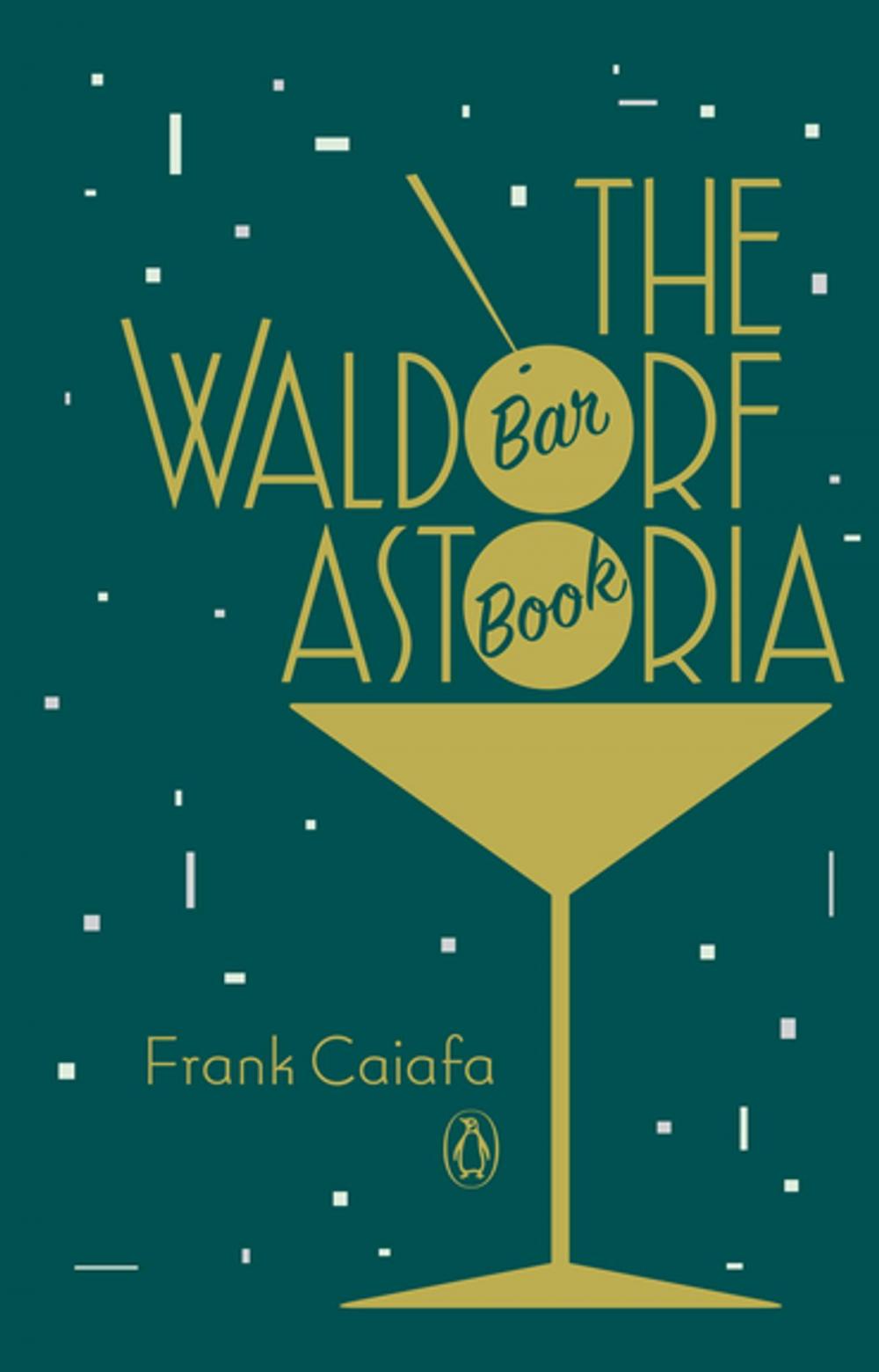 Big bigCover of The Waldorf Astoria Bar Book