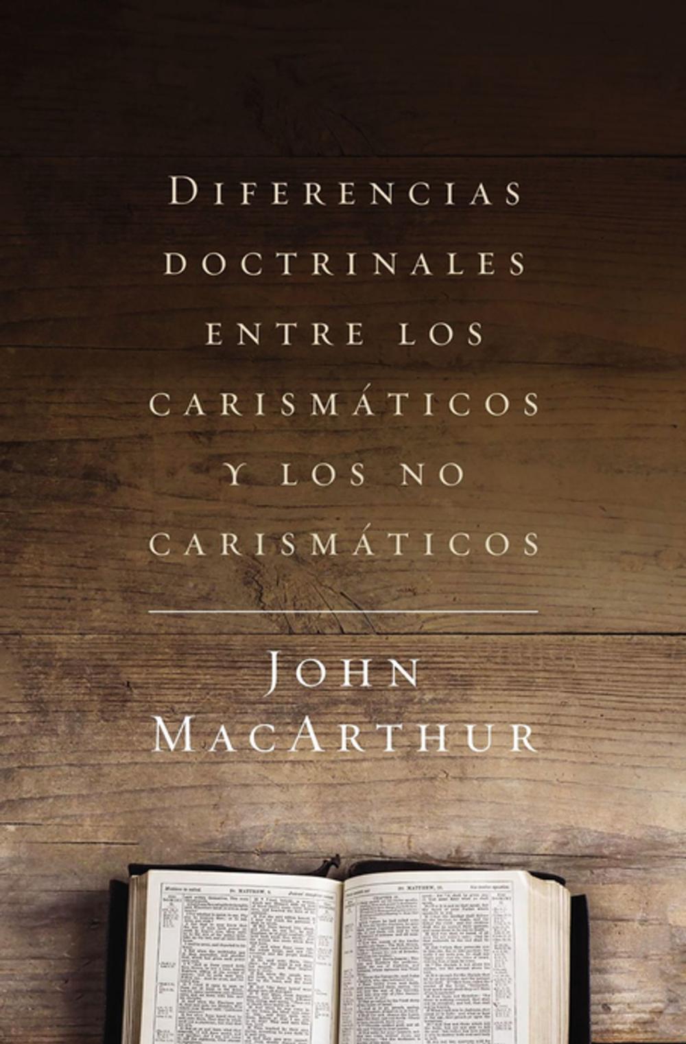 Big bigCover of Diferencias doctrinales entre los carismáticos y los no carismáticos