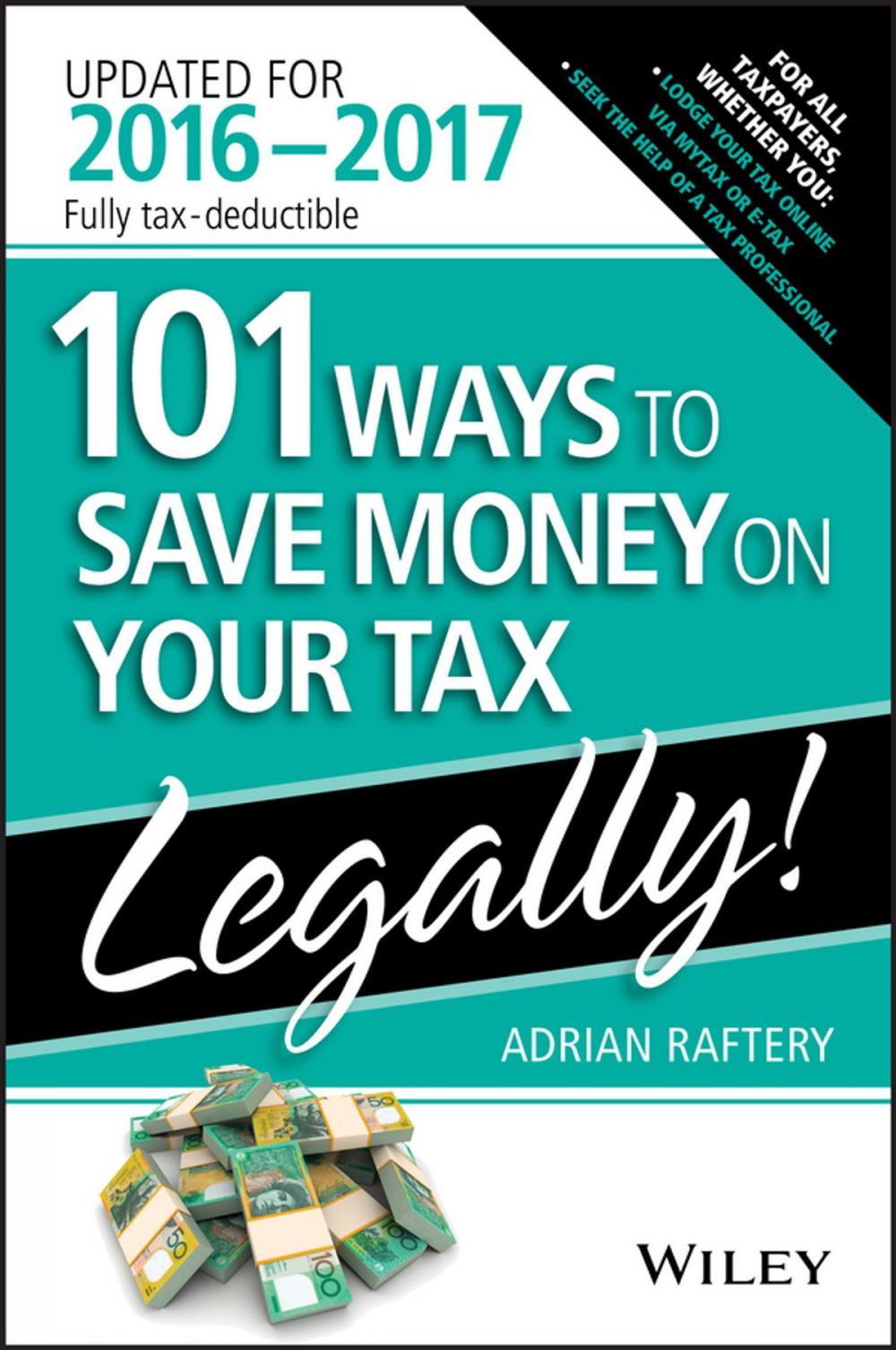 Big bigCover of 101 Ways To Save Money On Your Tax - Legally 2016-2017