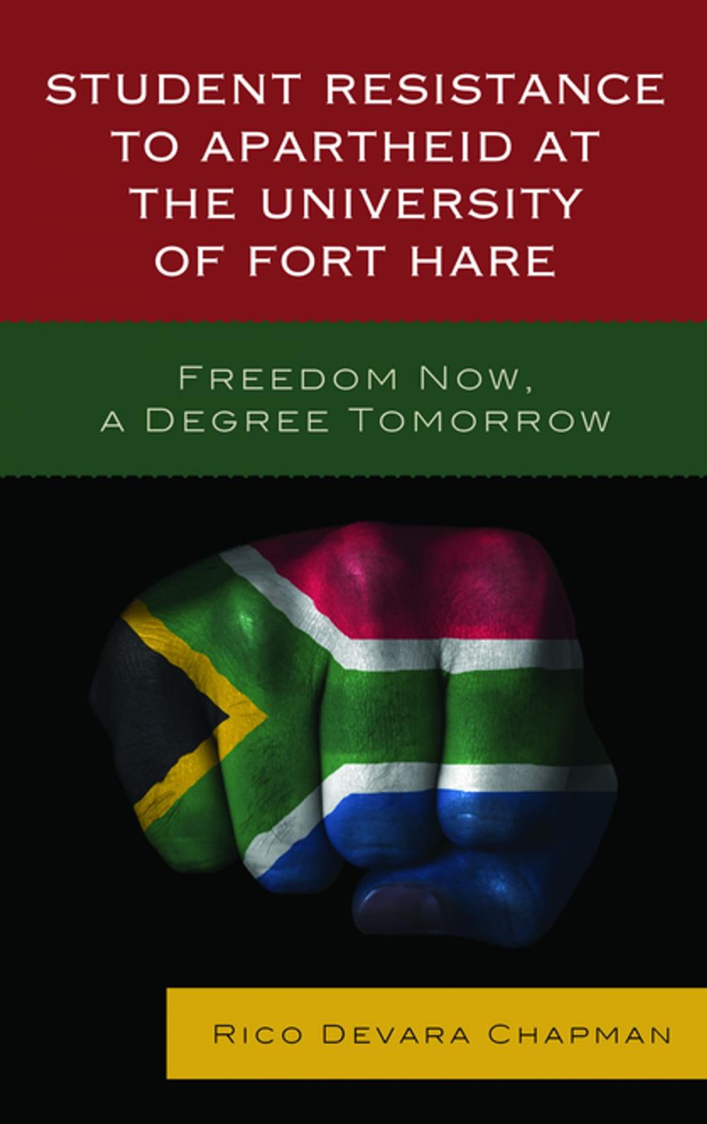 Big bigCover of Student Resistance to Apartheid at the University of Fort Hare