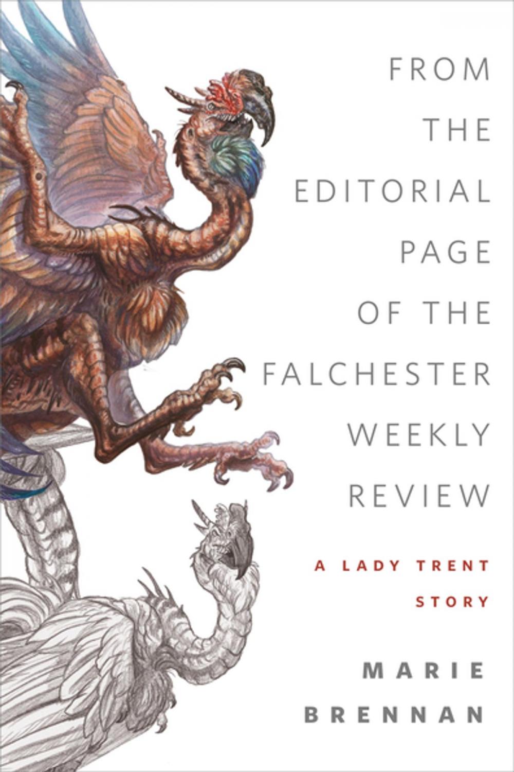 Big bigCover of From the Editorial Page of the Falchester Weekly Review (A Lady Trent Story)