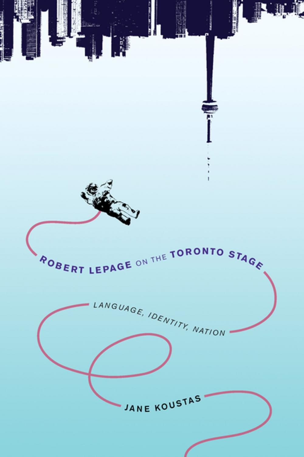 Big bigCover of Robert Lepage on the Toronto Stage