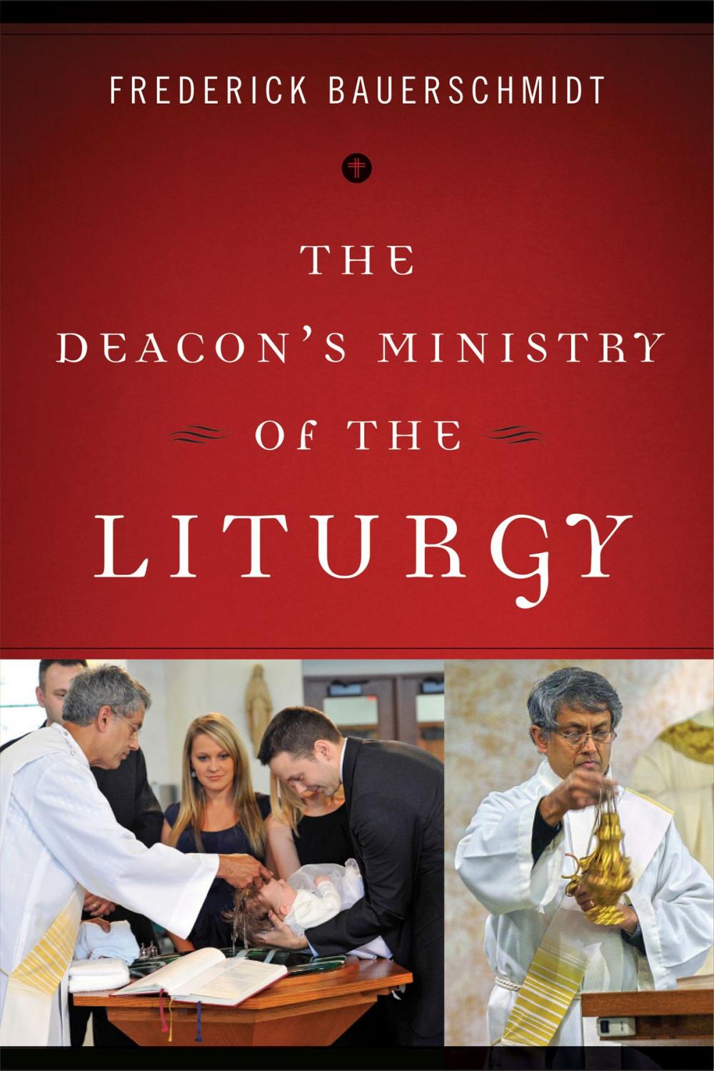 Big bigCover of The Deacon's Ministry of the Liturgy