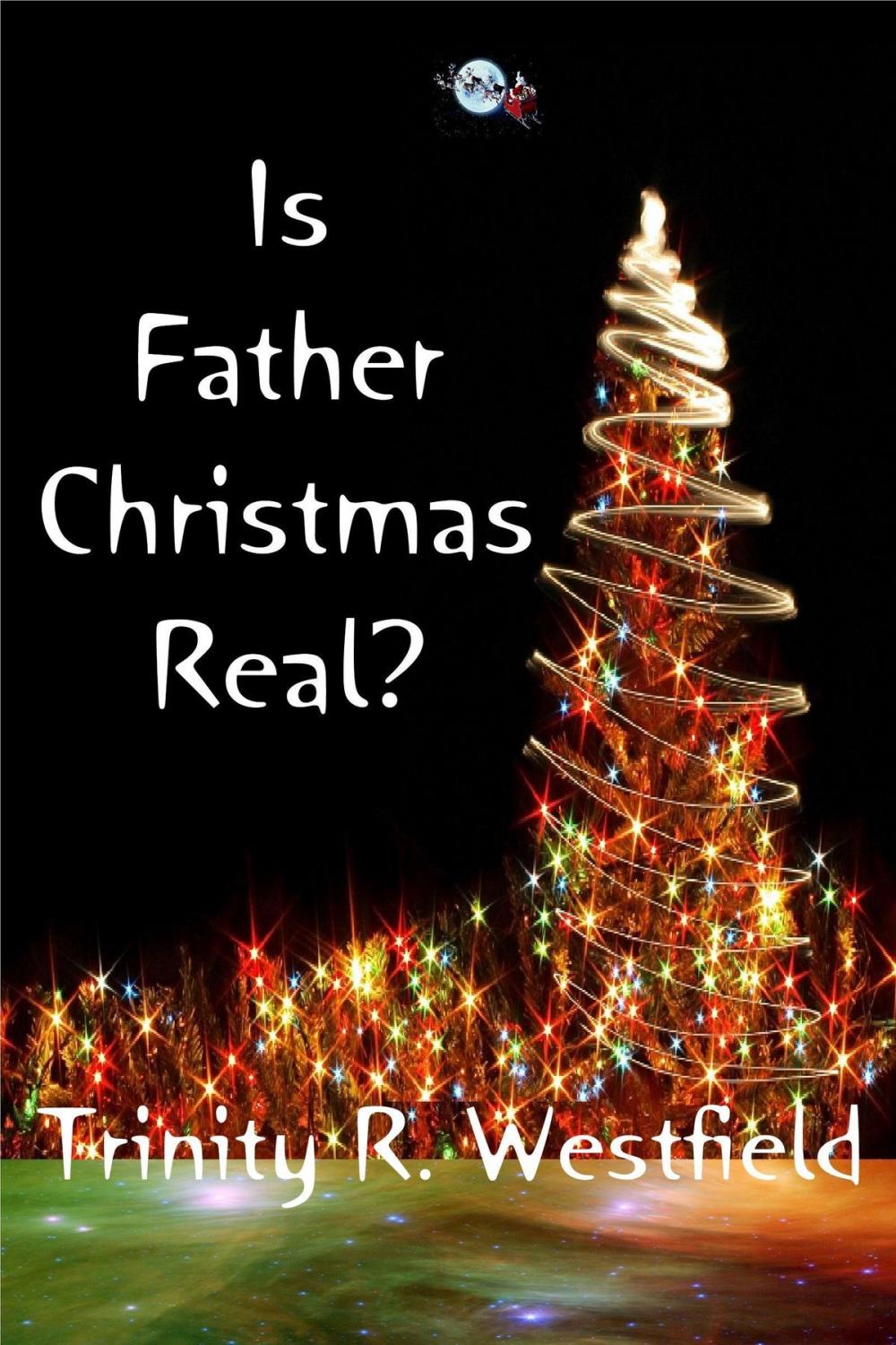 Big bigCover of Is Father Christmas Real?