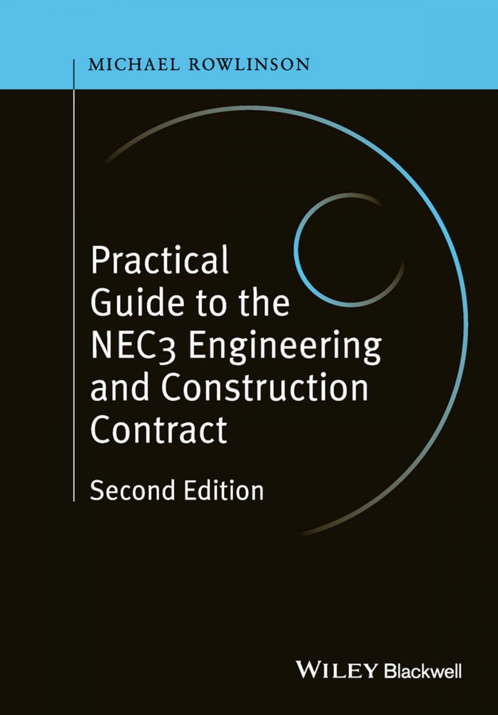 Big bigCover of Practical Guide to the NEC3 Engineering and Construction Contract