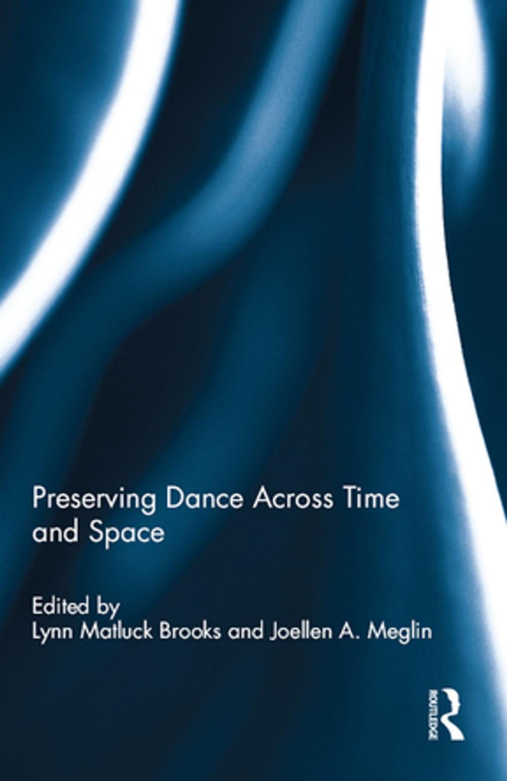 Big bigCover of Preserving Dance Across Time and Space