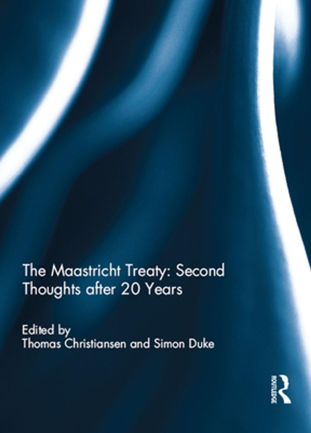 Big bigCover of The Maastricht Treaty: Second Thoughts after 20 Years