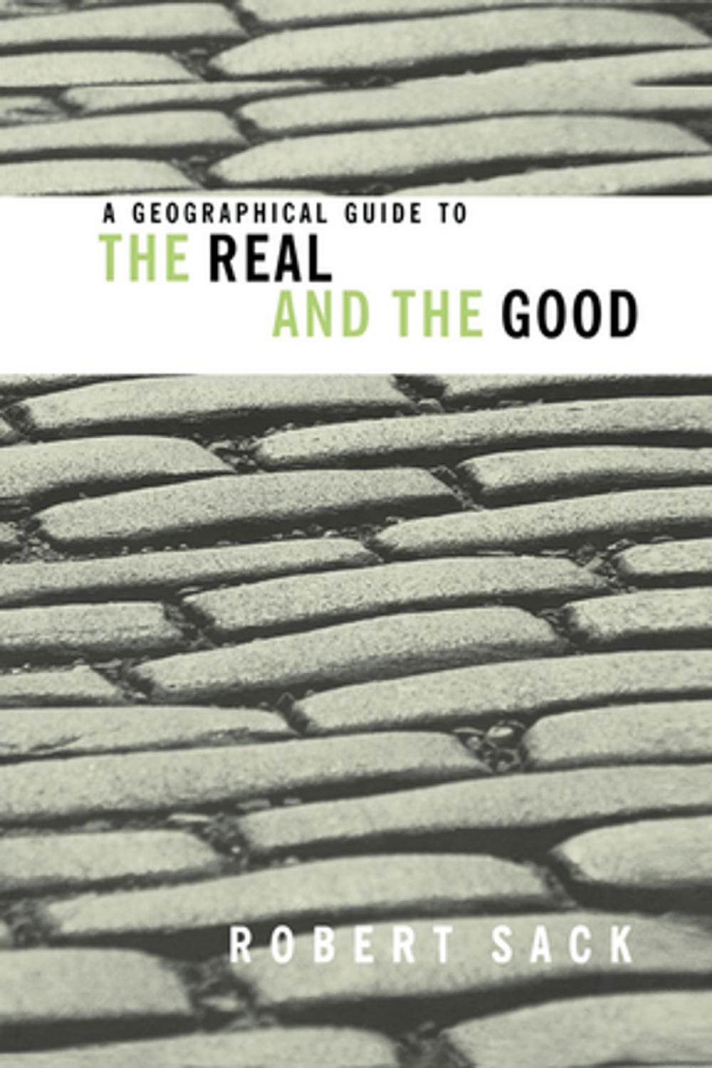 Big bigCover of A Geographical Guide to the Real and the Good