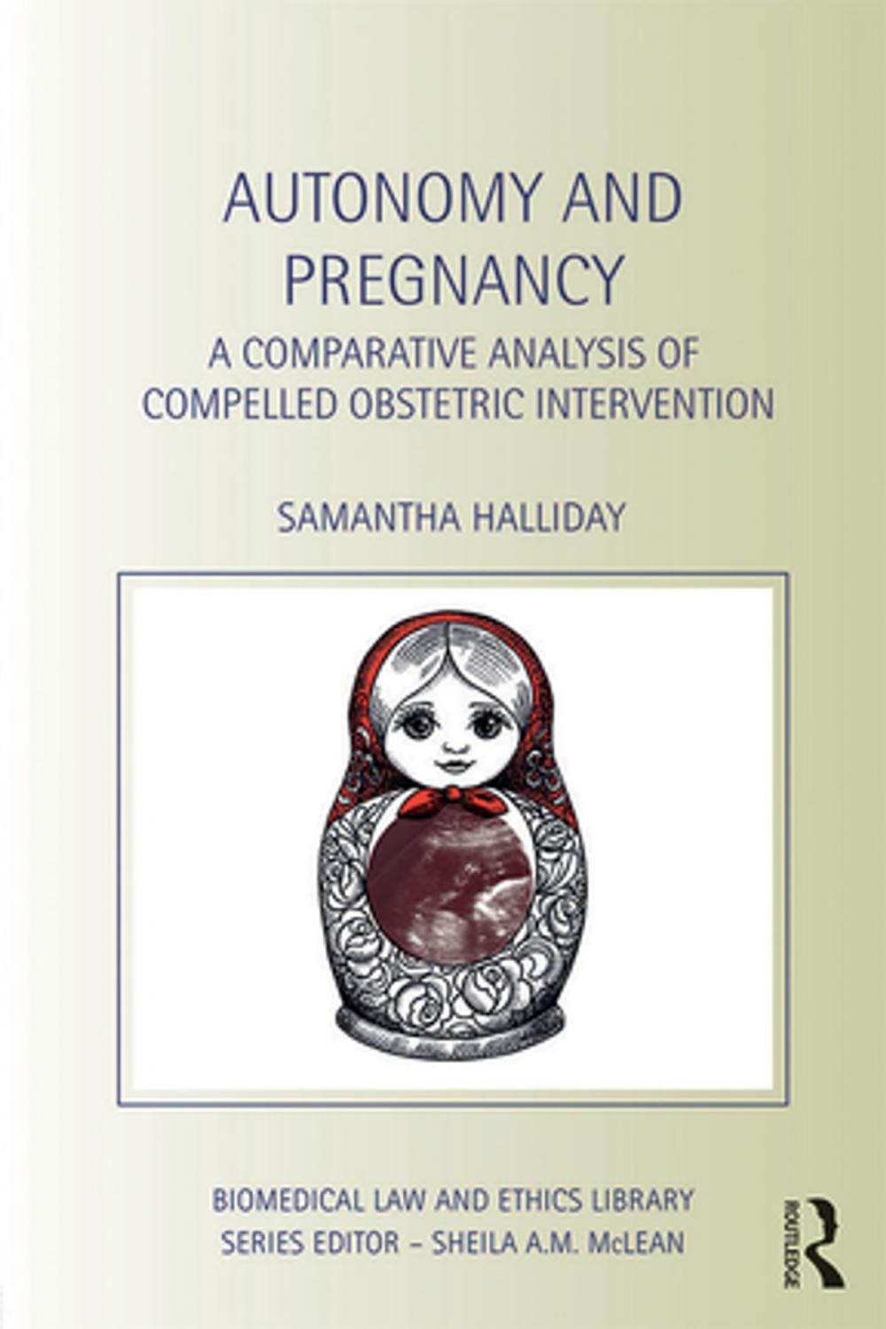 Big bigCover of Autonomy and Pregnancy