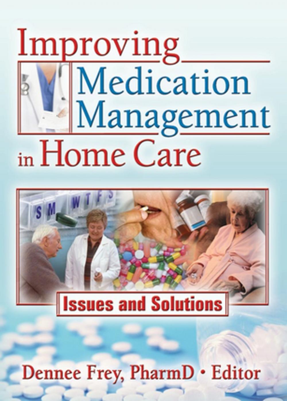 Big bigCover of Improving Medication Management in Home Care