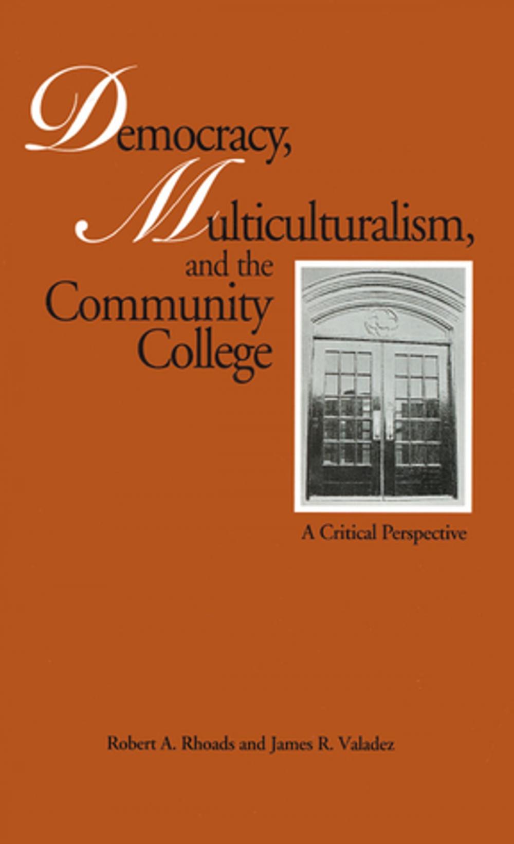 Big bigCover of Democracy, Multiculturalism, and the Community College
