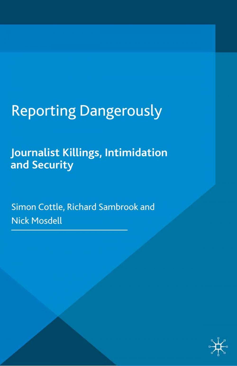 Big bigCover of Reporting Dangerously