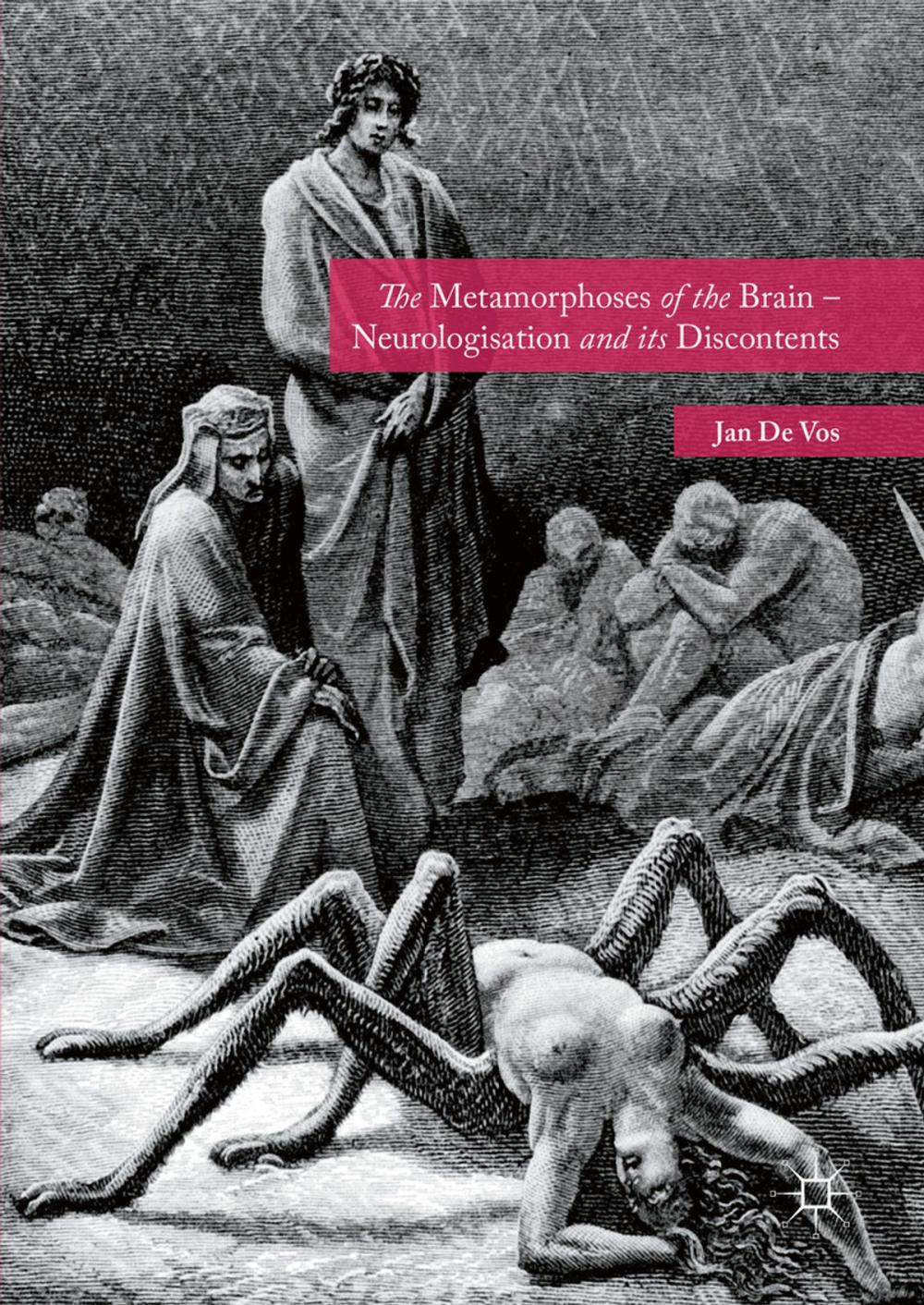 Big bigCover of The Metamorphoses of the Brain – Neurologisation and its Discontents