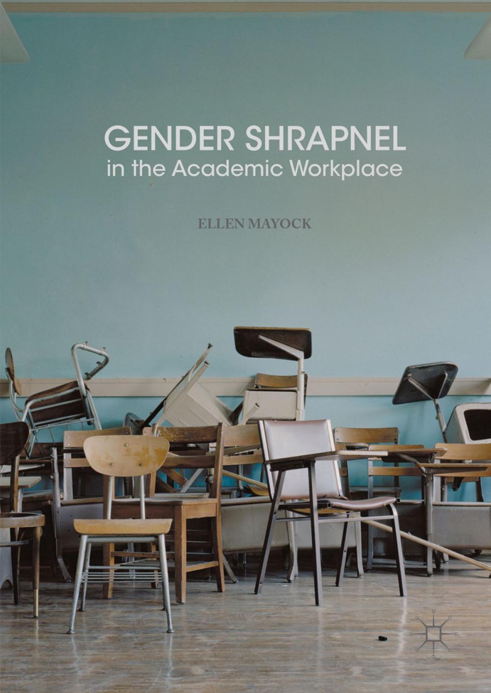 Big bigCover of Gender Shrapnel in the Academic Workplace