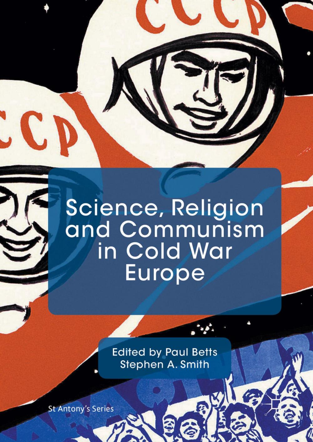 Big bigCover of Science, Religion and Communism in Cold War Europe