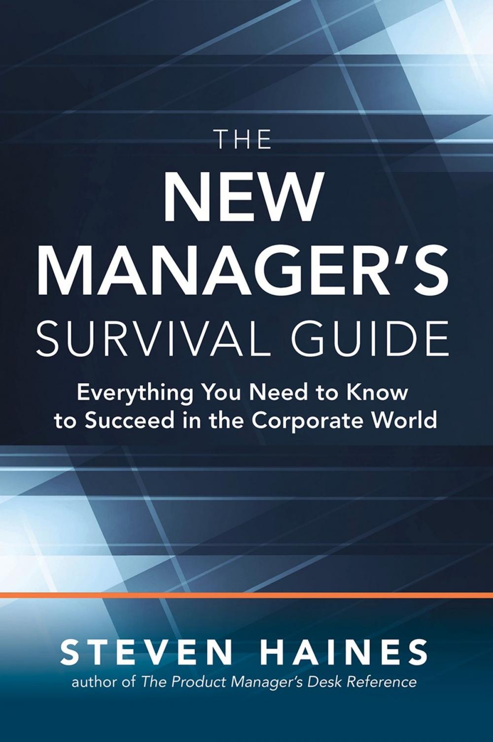 Big bigCover of The New Manager’s Survival Guide: Everything You Need to Know to Succeed in the Corporate World