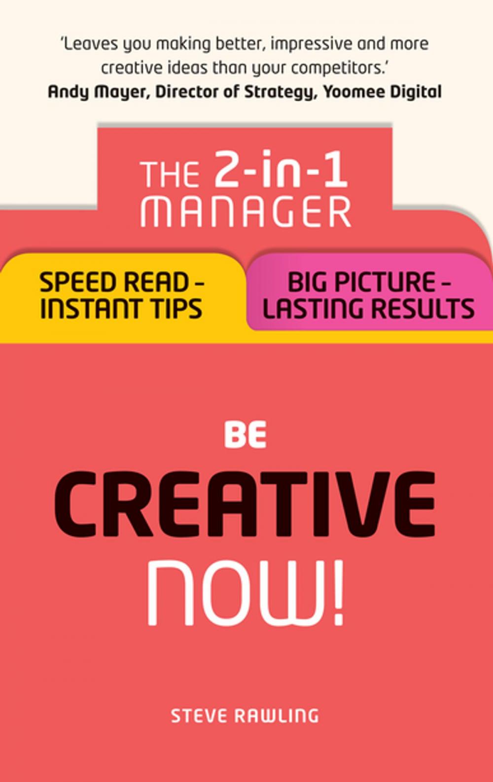 Big bigCover of Be Creative – Now!