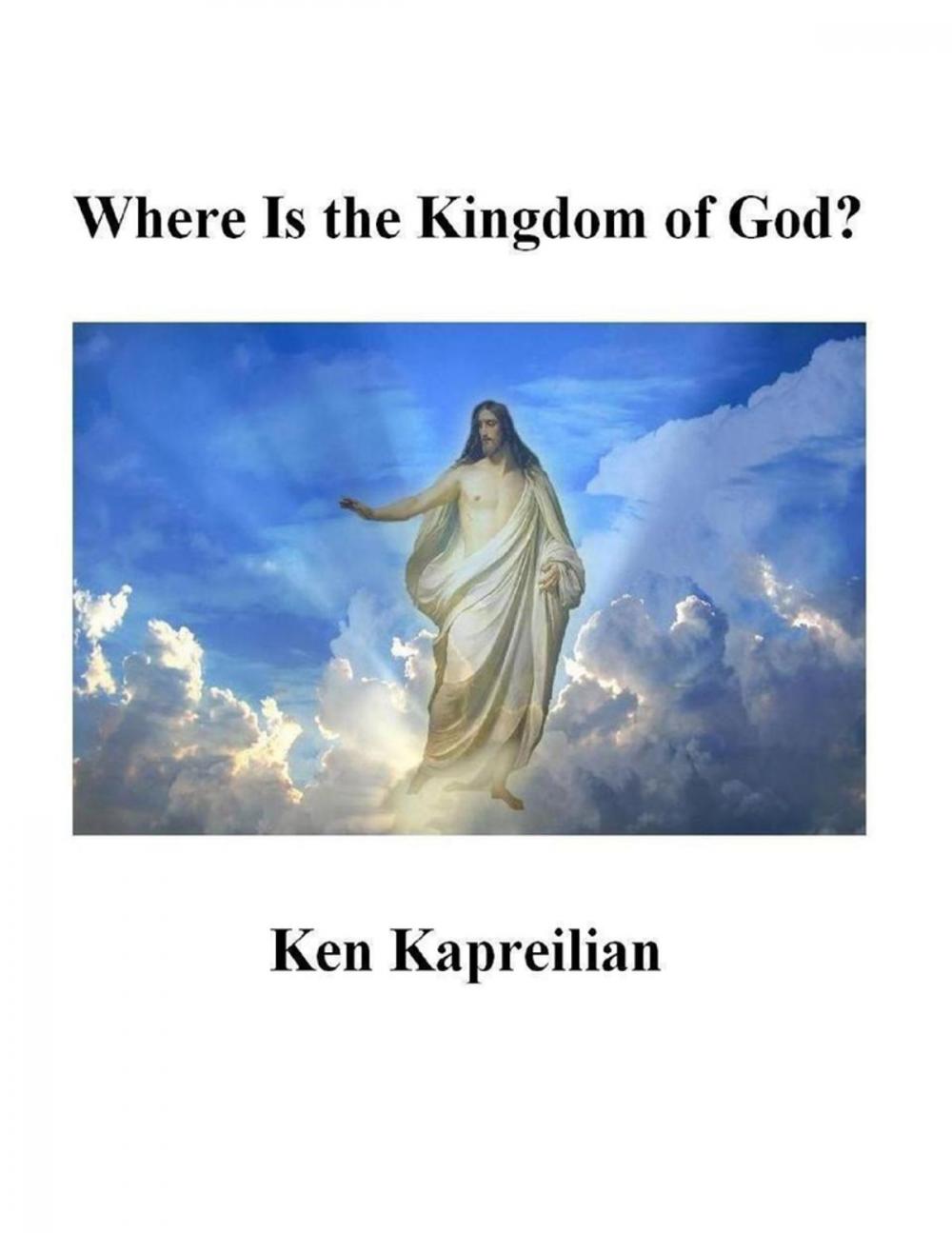 Big bigCover of Where Is the Kingdom of God ?