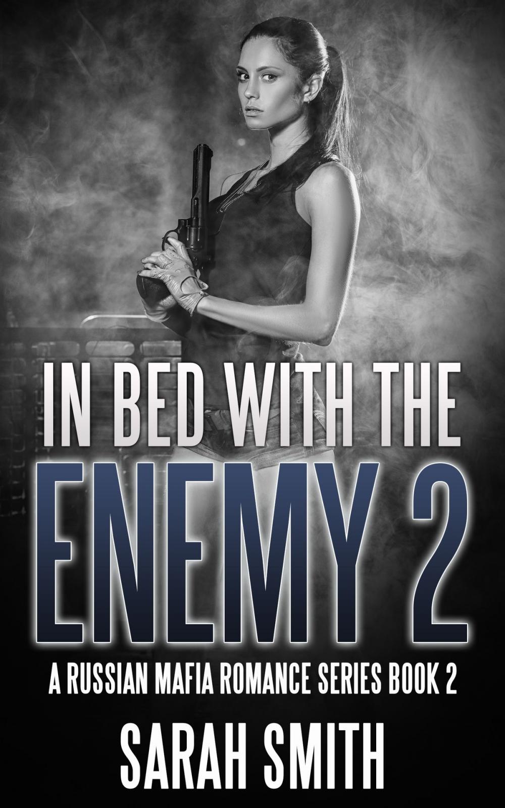 Big bigCover of In Bed With The Enemy 2: A Russian Mafia Romance Series Book 2