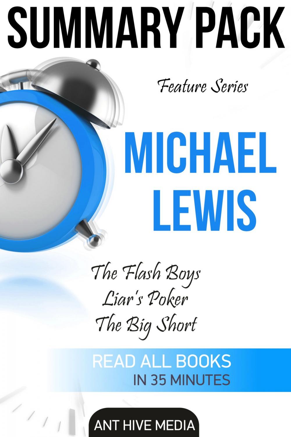 Big bigCover of Feature Series Michael Lewis: Flash Boys, Liar’s Poker, The Big Short | Summary Pack