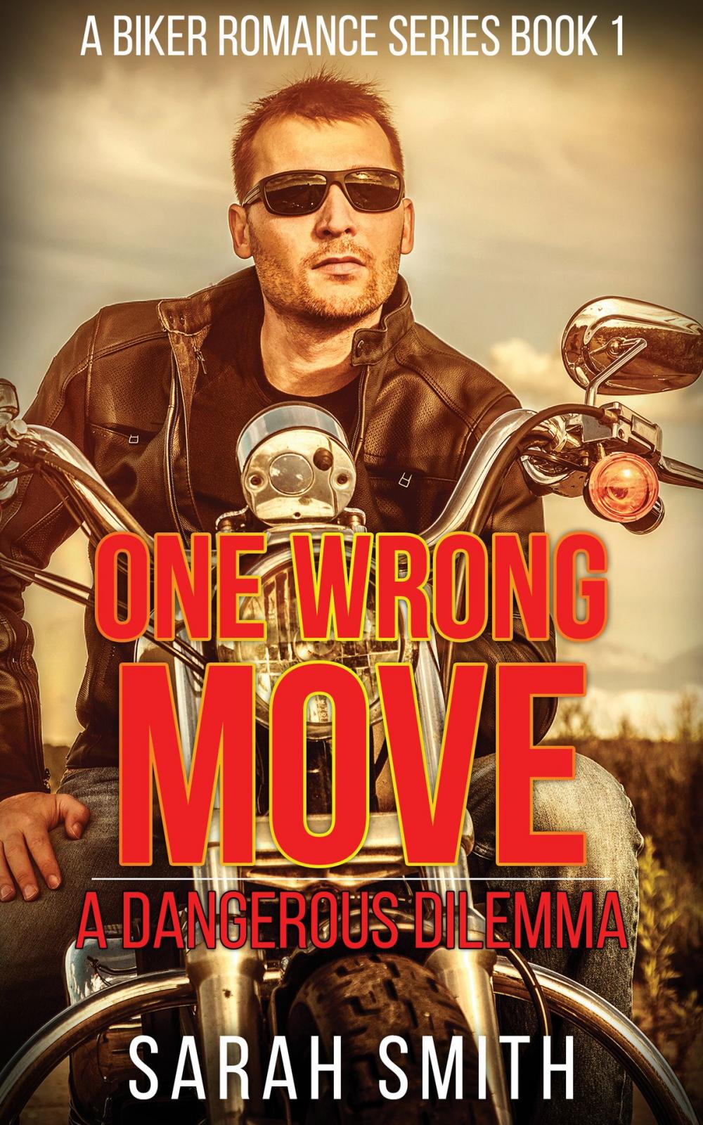 Big bigCover of One Wrong Move: A Dangerous Dilemma: A Biker Romance Series 1