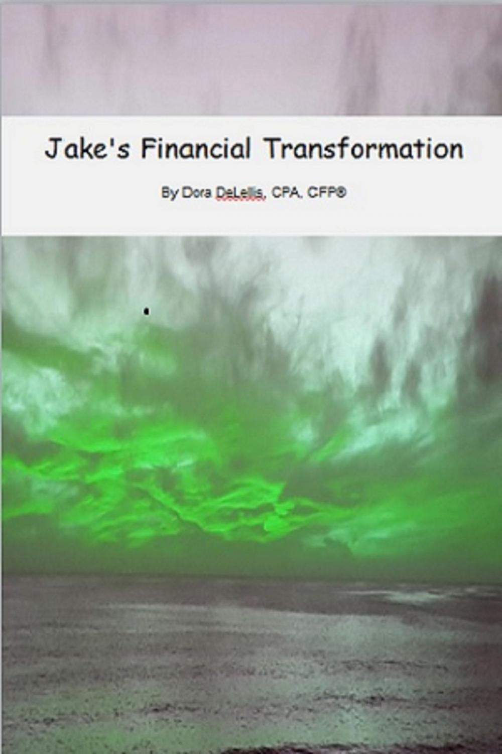 Big bigCover of Jake's Financial Transformation