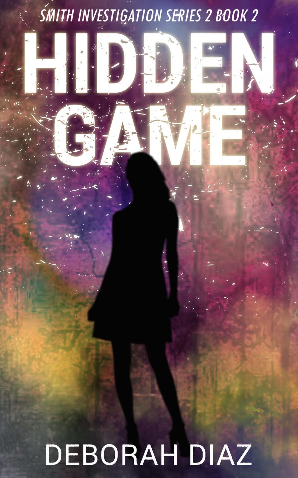 Big bigCover of Hidden Game: Smith Investigation Series 2 Book 2