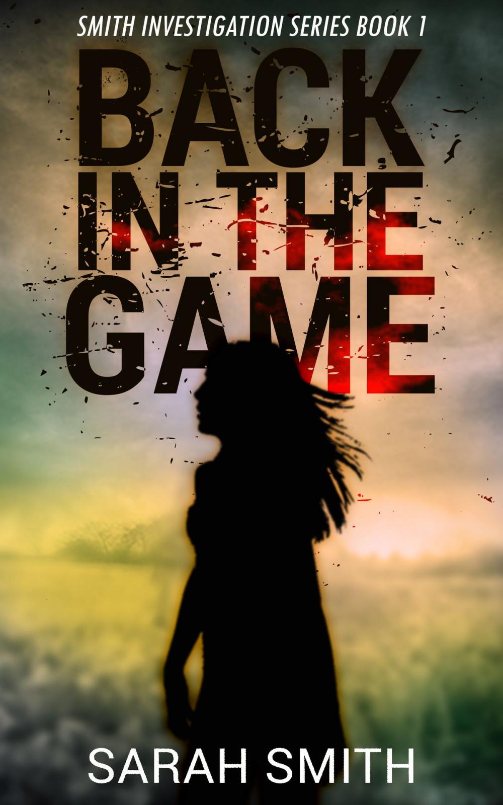 Big bigCover of Back In The Game: Smith Investigation Series 1