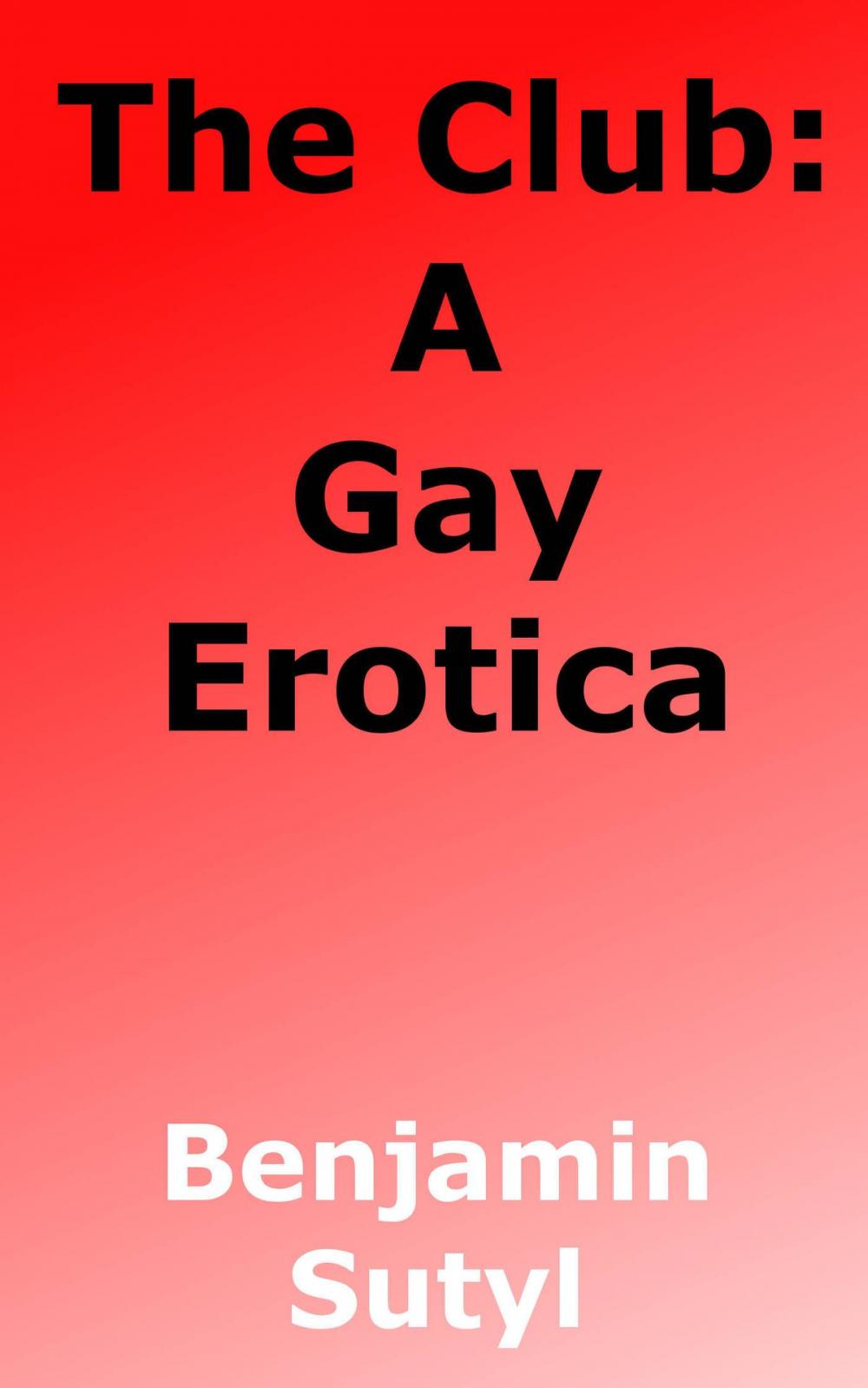 Big bigCover of The Club: A Gay Erotica