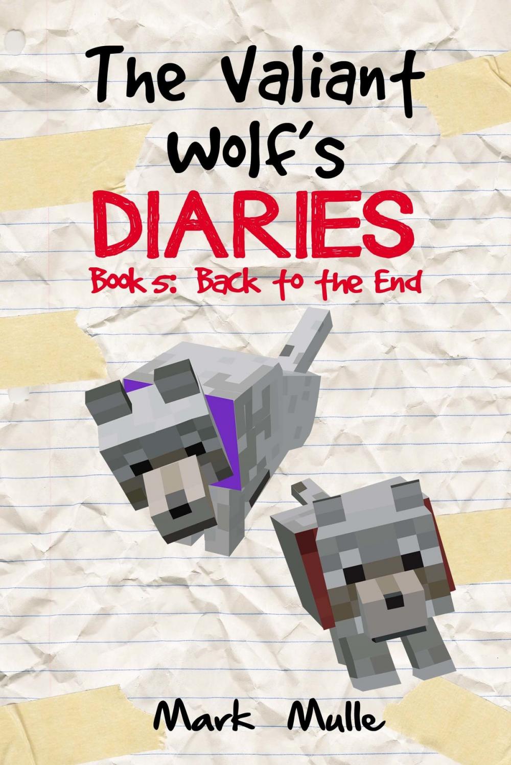 Big bigCover of The Valiant Wolf's Diaries, Book 5: Back to the End