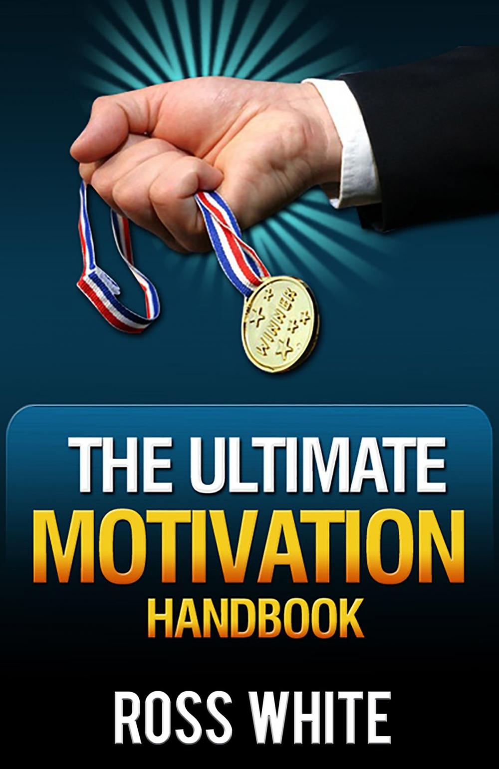 Big bigCover of The Ultimate Motivation Handbook