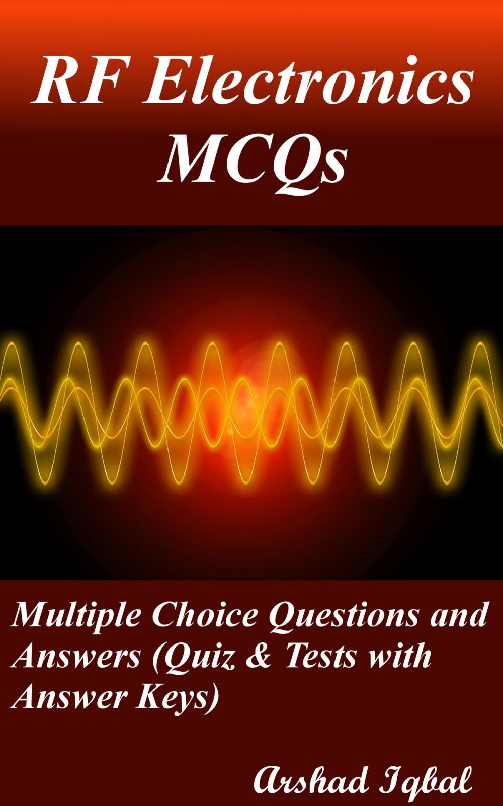 Big bigCover of RF Electronics MCQs: Multiple Choice Questions and Answers (Quiz & Tests with Answer Keys)