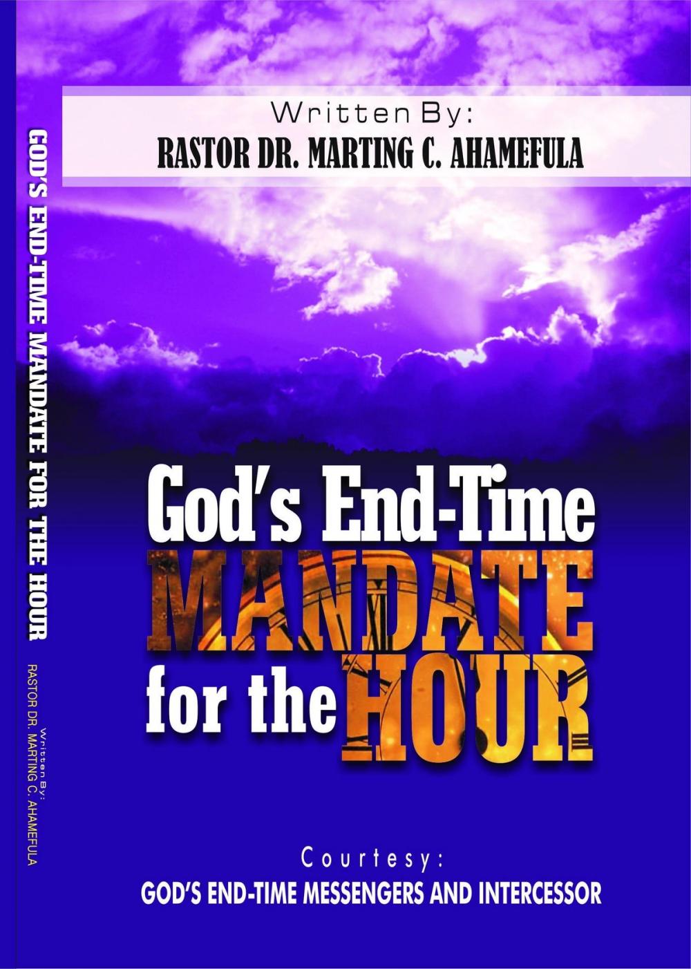 Big bigCover of God's End-Time Mandate of the Hour