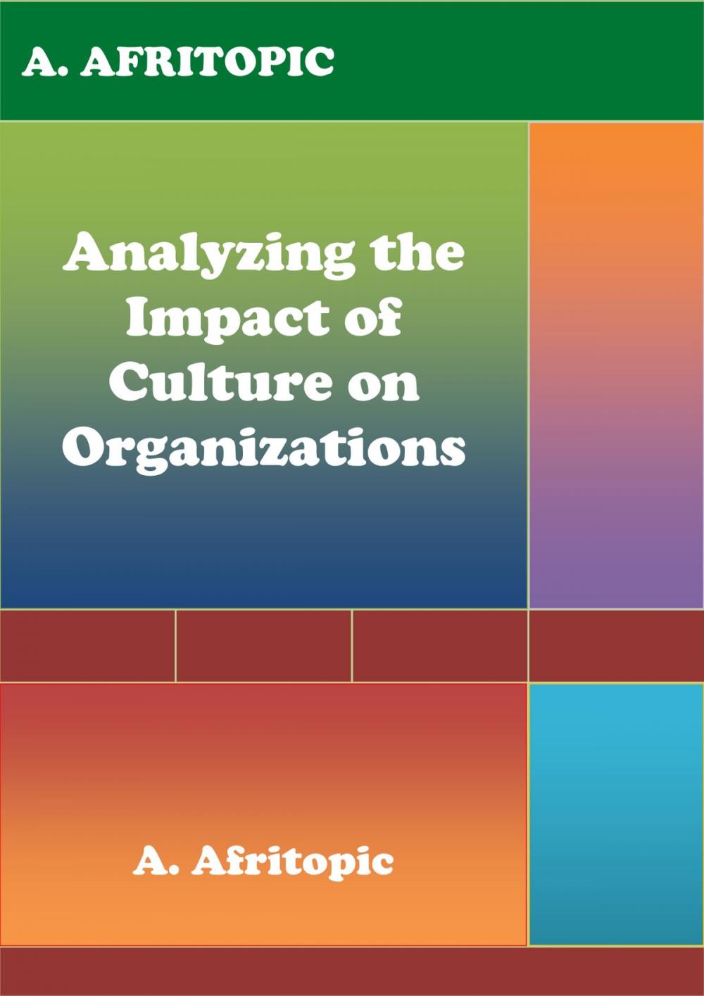 Big bigCover of Analyzing the Impact of Culture on Organizations