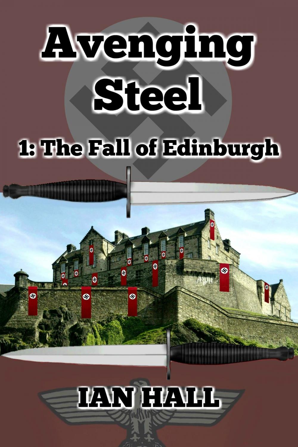 Big bigCover of Avenging Steel 1: The Fall of Edinburgh