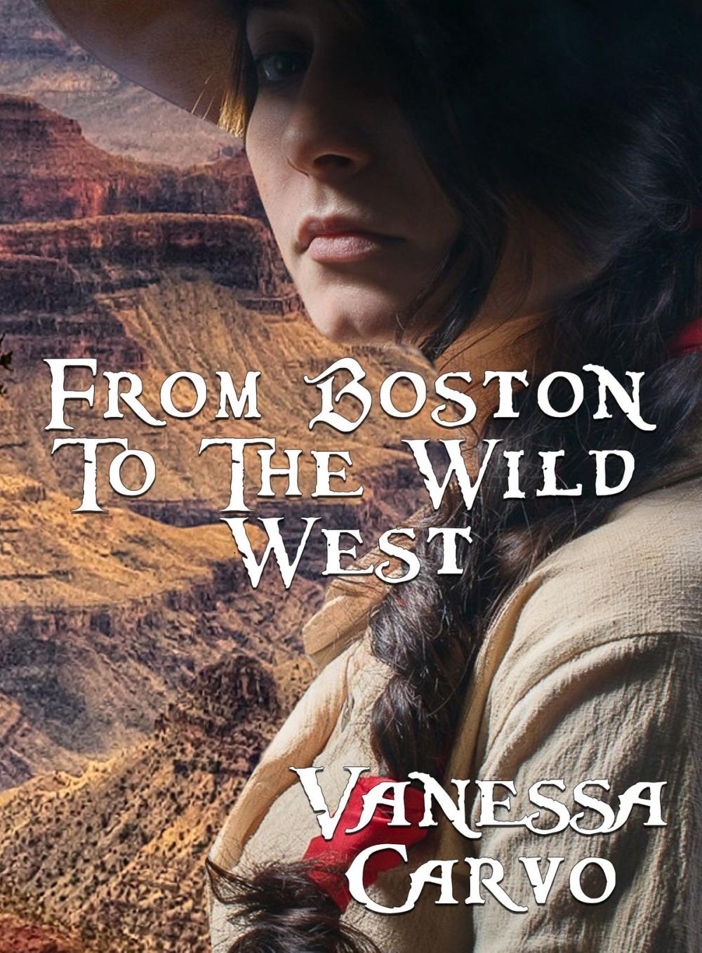 Big bigCover of From Boston to the Wild West