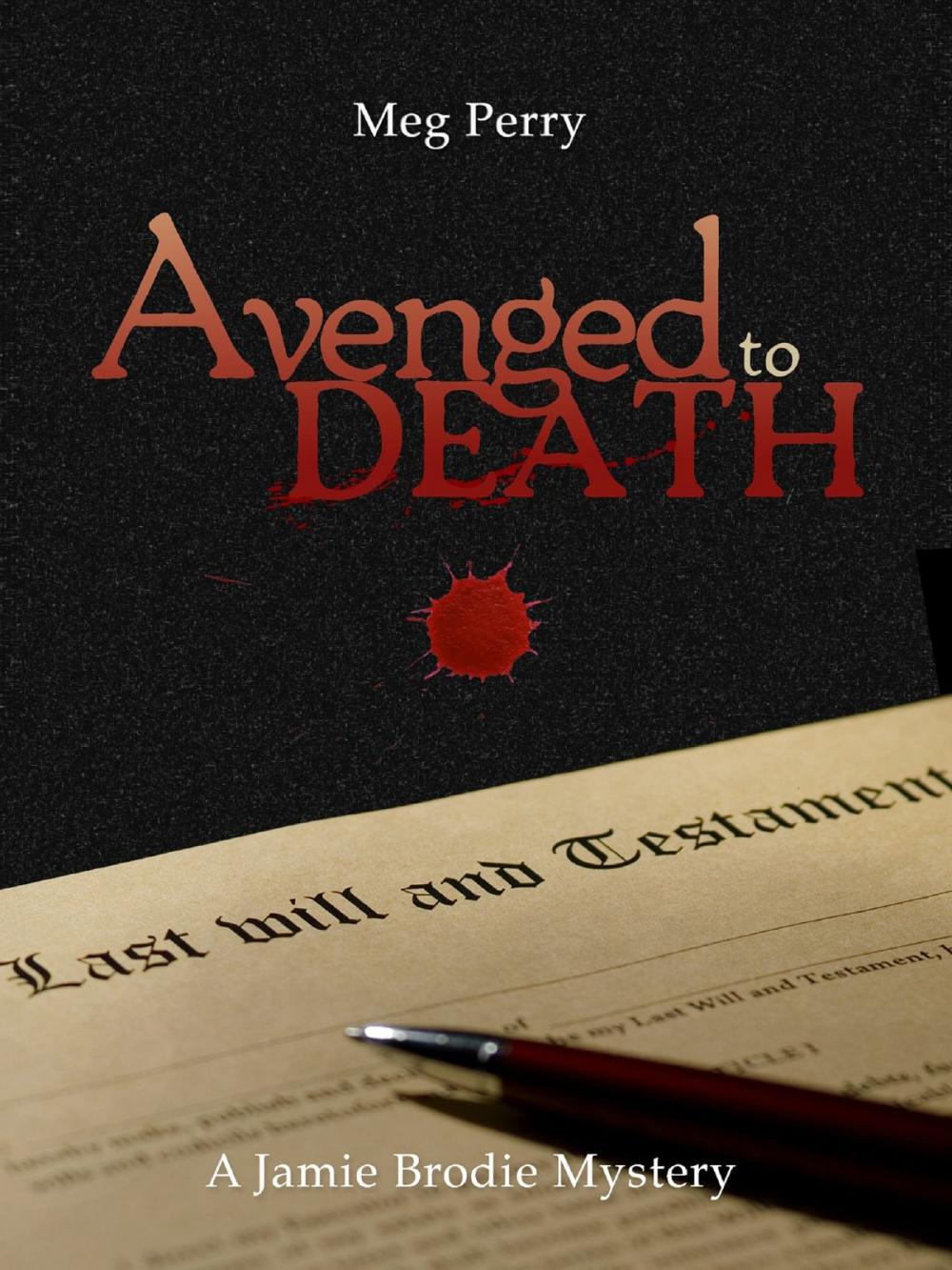 Big bigCover of Avenged to Death: A Jamie Brodie Mystery