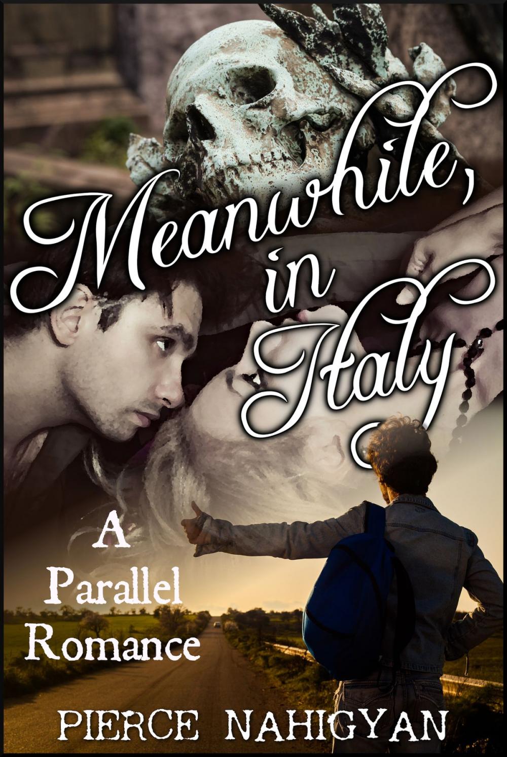 Big bigCover of Meanwhile, in Italy: A Parallel Romance