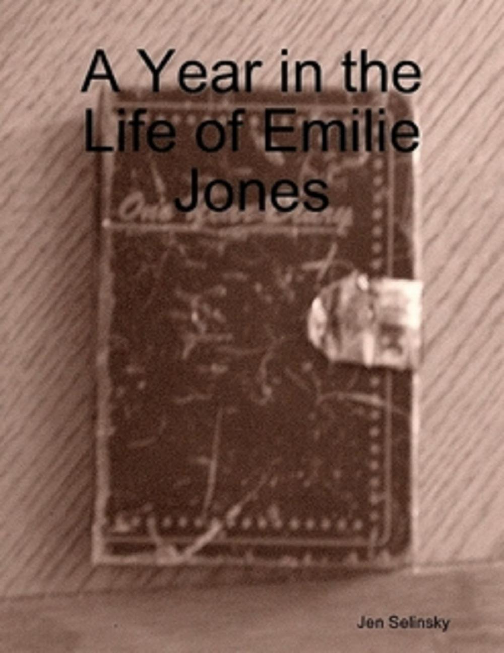 Big bigCover of A Year in the Life of Emilie Jones