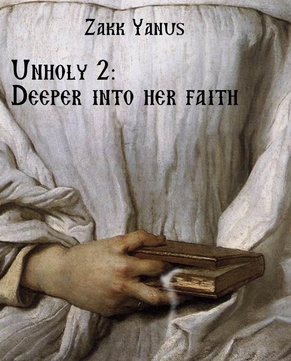 Big bigCover of Unholy 2: Deeper Into Her Faith