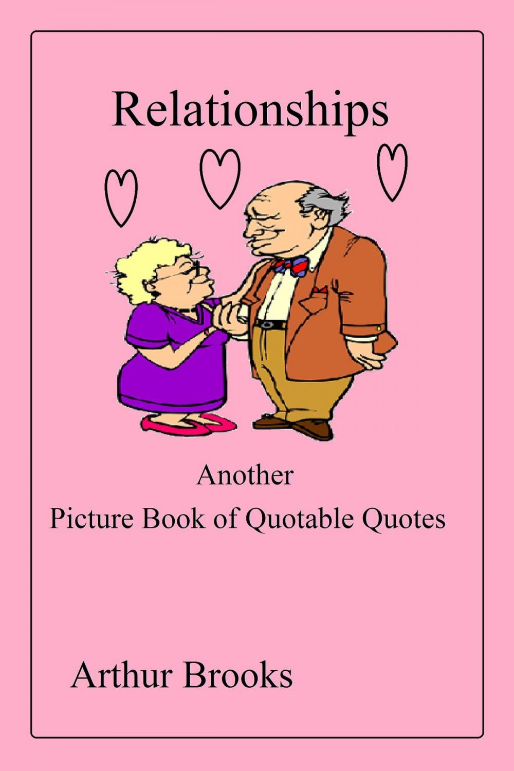 Big bigCover of Relationships, Another Picture Book of Quotable Quotes
